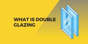 What is Double Glazing